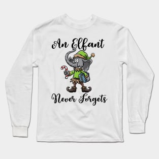 Christmas Elephant Funny Elf Costume An Elfant Never Forgets Long Sleeve T-Shirt